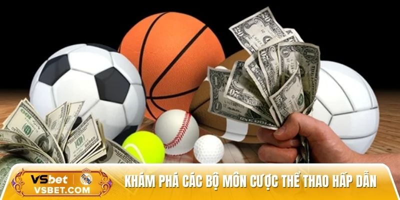 Khám phá các bộ môn cược thể thao hấp dẫn